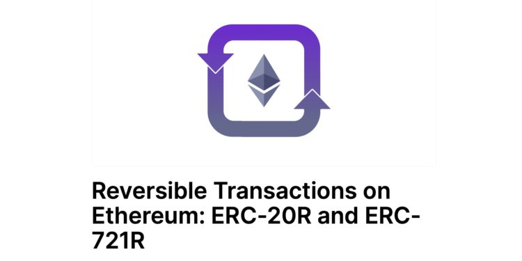 研究员提以太坊可逆交易标准ERC-20R、ERC-721R！社群反应两极化-第1张图片-欧易app