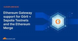 Cloudflar宣布支持以太坊合并！并上线Gorli、Spolia测试网的网关