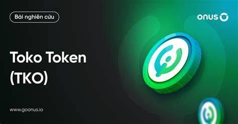 什么是Toko Token(TKO)币-第1张图片-欧易下载