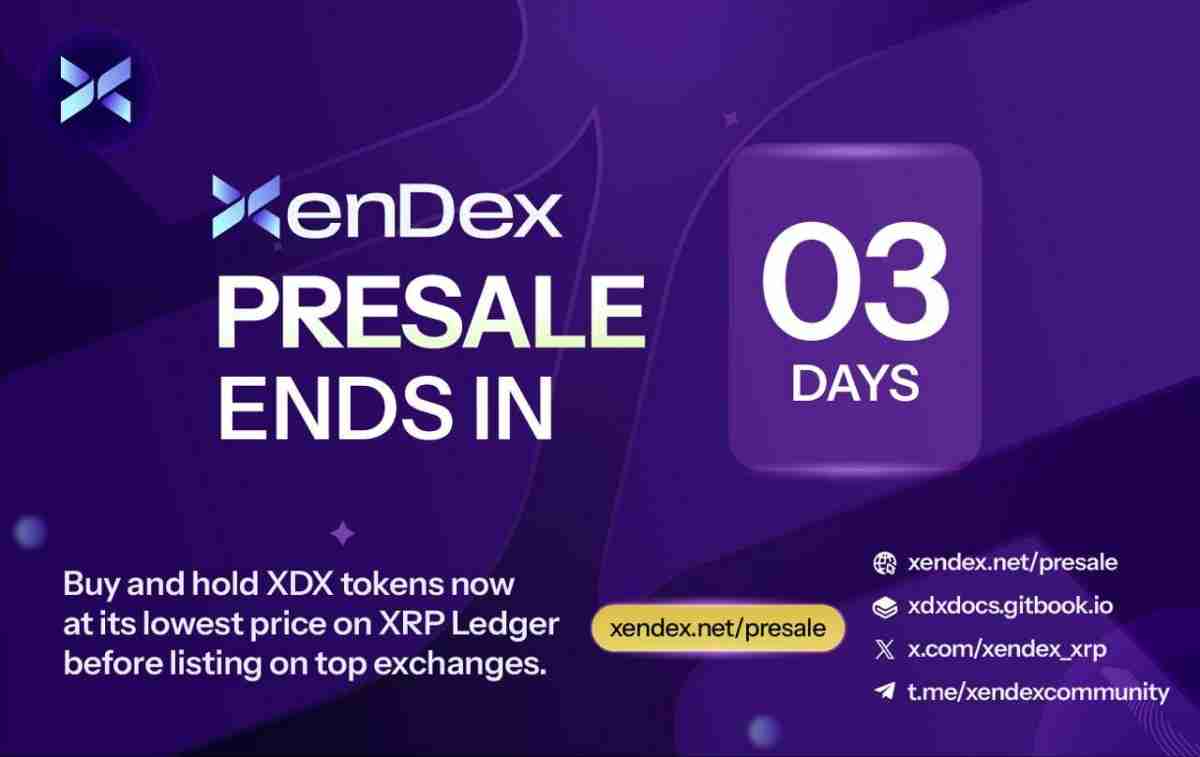 Xendex Presale在3天内关闭，动量建立在加密投资者争先恐后地确保其分配$ XDX令牌