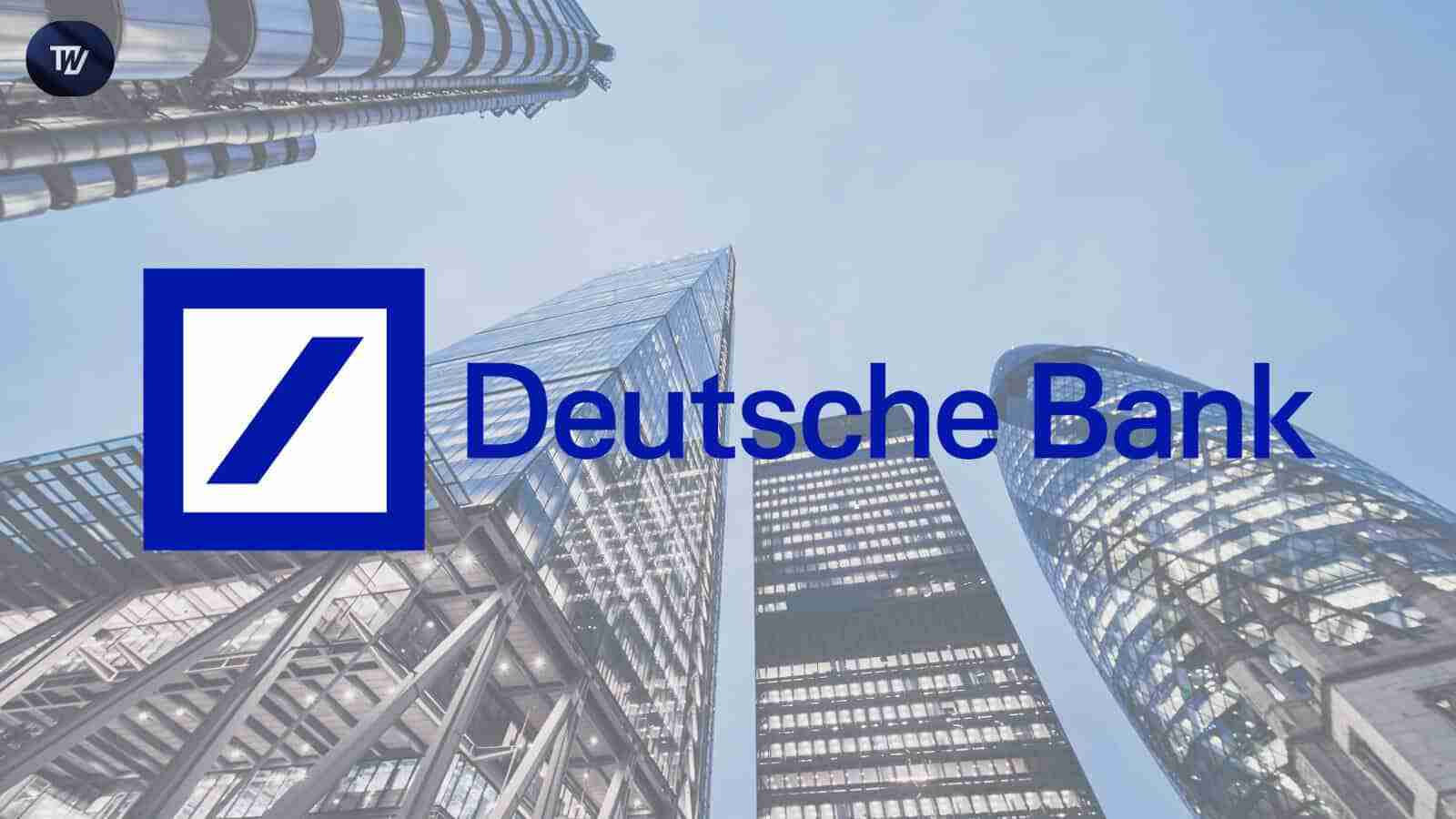 德意志银行扩大了对数字银行工具的探索，表现出对稳定的存款的兴趣